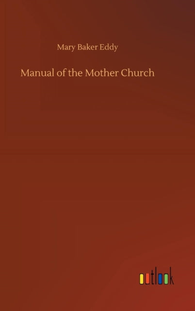 Book cover of: Manual of the Mother Church