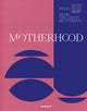 Book cover of: Motherhood