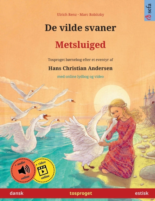 Book cover of: De vilde svaner - Metsluiged (dansk - estisk)