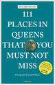Book cover of: 111 Places in Queens That You Must Not Miss. By: Joe DiStefano