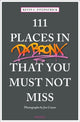 Book cover of: 111 Places in the Bronx That You Must Not Miss. By: Kevin C. Fitzpatrick