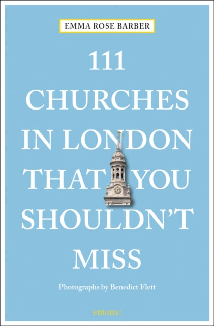 Book cover of: 111 Churches in London That You Shouldn't Miss