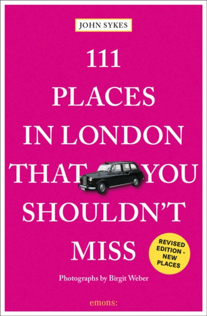 Book cover of: 111 Places in London That You Shouldn't Miss. By: John Sykes
