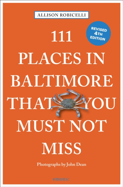 Book cover of: 111 Places in Baltimore That You Must Not Miss. By: Dean ROBICELLI