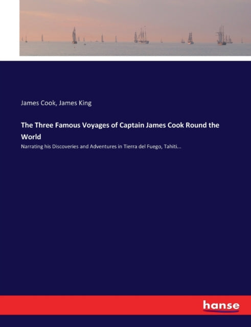 Book cover of: Three Famous Voyages of Captain James Cook Round the World