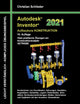 Book cover of: Autodesk Inventor 2021 - Aufbaukurs Konstruktion