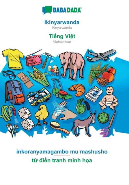 Book cover of: Ikinyarwanda - Tiếng Việt, inkoranyamagambo mu mashusho