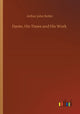 Book cover of: Dante, His Times and His Work