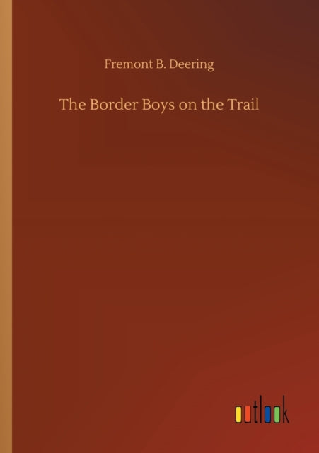 Book cover of: Border Boys on the Trail