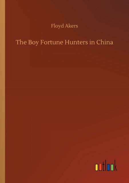 Book cover of: Boy Fortune Hunters in China