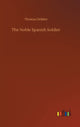 Book cover of: Noble Spanish Soldier