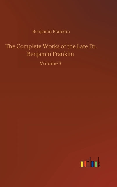 Book cover of: Complete Works of the Late Dr. Benjamin Franklin
