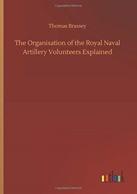 The Organisation of the Royal Naval Artillery Volunteers Explained