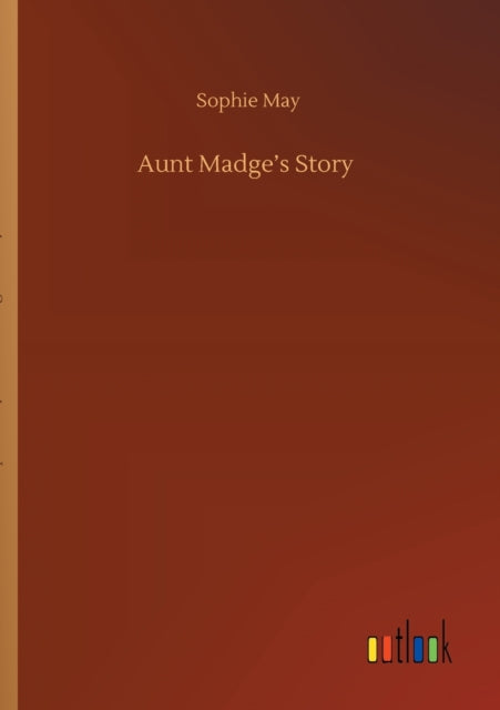 Book cover of: Aunt Madge's Story