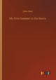 Book cover of: My First Summer in the Sierra