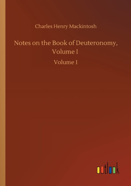 Book cover of: Notes on the Book of Deuteronomy, Volume I