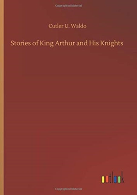 Book cover of: Stories of King Arthur and His Knights
