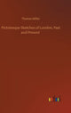 Book cover of: Picturesque Sketches of London, Past and Present