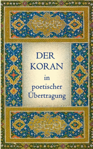 Der Koran in poetischer Ubertragung