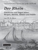 Book cover of: Rhein. Geschichte und Sagen seiner Burgen, Abteien, Kloster und Stadte