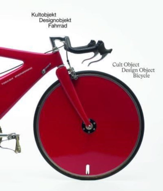 Book cover of: Cult Object, Design Object, Bicycle. By: Angelika Nollert