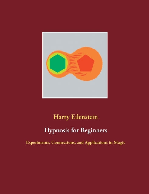 Book cover of: Hypnosis for Beginners. By: Harry Eilenstein
