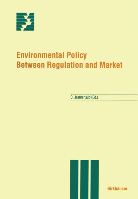 Book cover of: Environmental Policy Between Regulation and Market