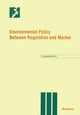 Book cover of: Environmental Policy Between Regulation and Market