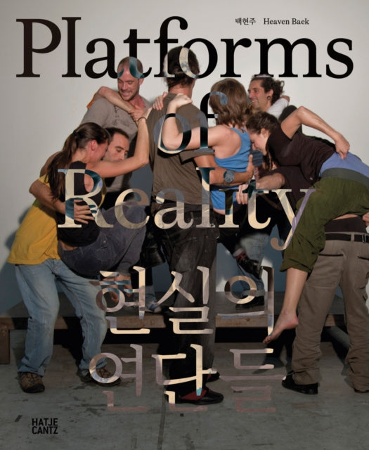 Book cover of: Heaven Baek: Platforms of Reality (Bilingual edition). By: Heaven Baek