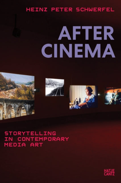 Book cover of: After Cinema. By: Heinz Peter Schwerfel