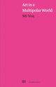 Book cover of: Art in a Multipolar World. By: Mi You