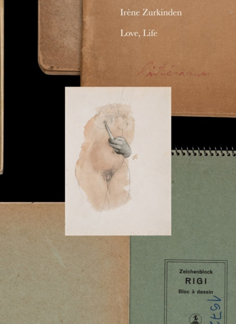 Book cover of: Irene Zurkinden: Love, Life
