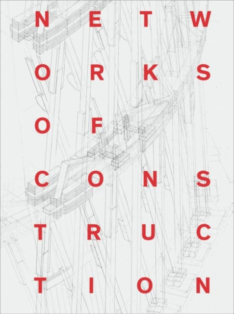 Book cover of: Networks of Construction. By: Ekaterina Nozhova