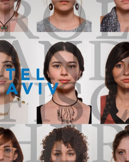 Book cover of: Roland Fischer Tel Aviv - Israeli Collective Portrait. By: Fischer, Roland