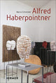 Book cover of: Alfred Haberpointner. By: Maria Schneider