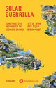 Book cover of: Solar Guerrilla: Constructive Responses to Climate Change. By: Maya Vinitsky