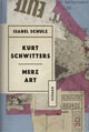 Book cover of: Kurt Schwitters: Merzkunst. By: Isabel Schulz