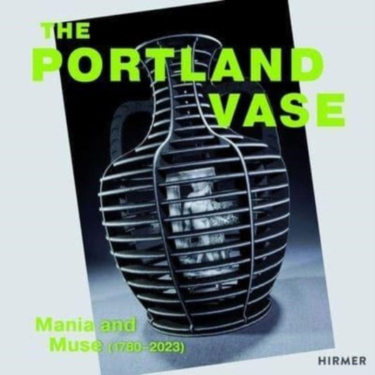 Book cover of: Portland Vase: Mania & Muse (1780-2023). By: Rachel Gotlieb