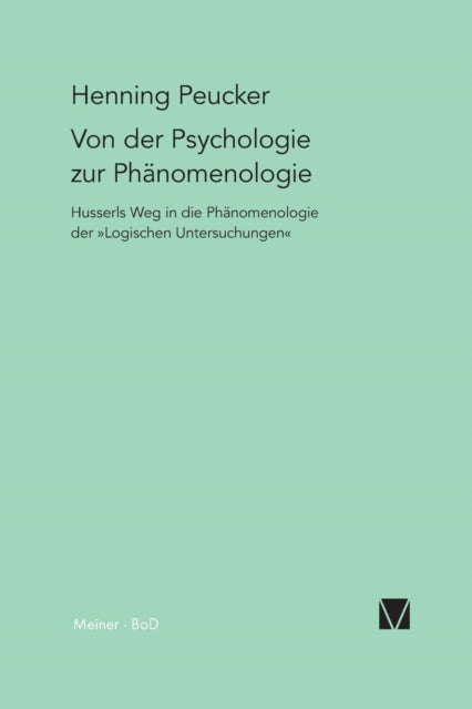Book cover of: Von der Psychologie zur Phanomenologie
