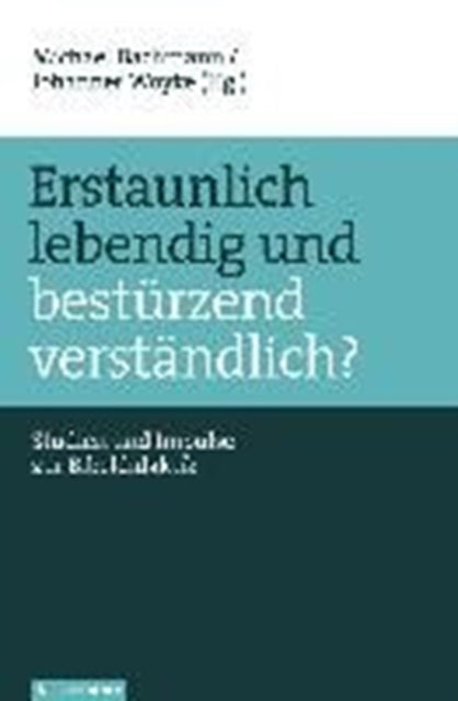 Erstaunlich lebendig und bestA"rzend verstAndlich?