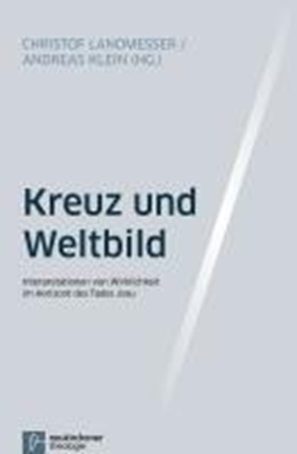 Book cover of: Kreuz und Weltbild. By: Christof Landmesser