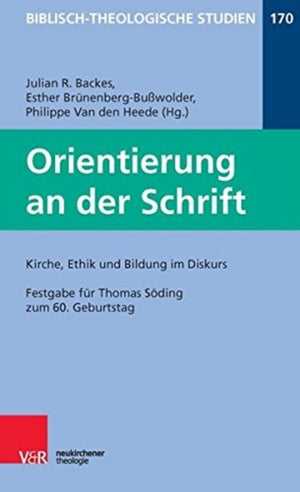 Orientierung an der Schrift: Kirche, Ethik und Bildung im Diskus