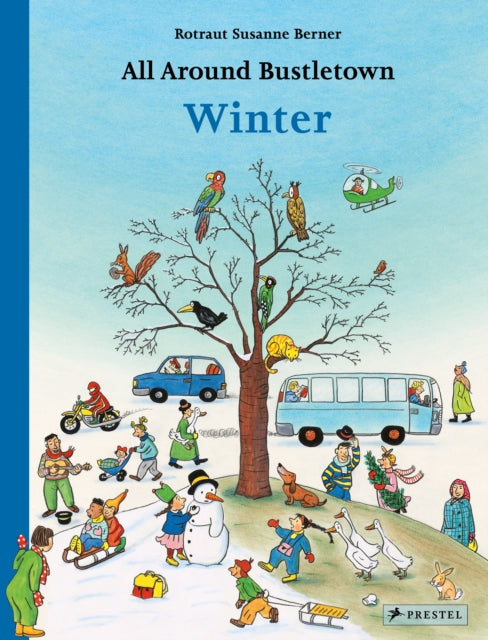 All Around Bustletown: Winter 9783791374154 Rotraut Susanne Berner