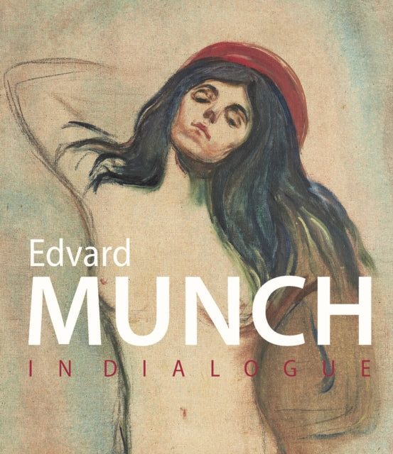 Book cover of: Munch in Dialogue. By: Klaus Albrecht Schroder