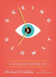 Seeing Slowly