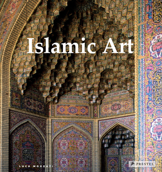 Book cover of: Islamic Art. By: Luca Mozzati
