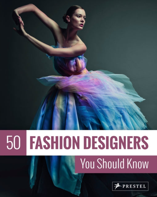 Book cover of: 50 Fashion Designers You Should Know. By: Simone Werle