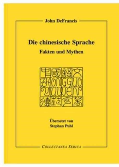 Book cover of: Die chinesische Sprache. By: John DeFrancis