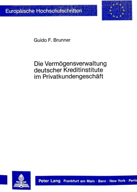 Book cover of: Die Vermoegensverwaltung deutscher Kreditinstitute im Privatkundengeschaeft