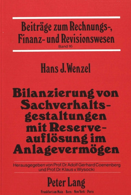 Book cover of: Bilanzierung von Sachverhaltsgestaltungen mit Reserveaufloesung im Anlagevermoegen